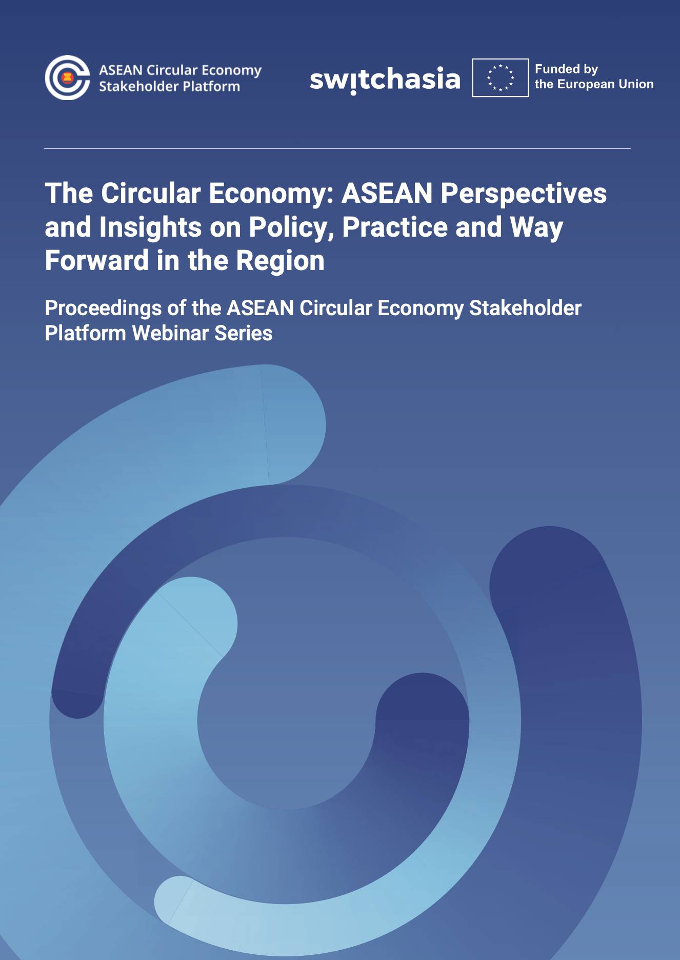 The Circular Economy: ASEAN Perspectives and Insights on Policy, Practice and Way Forward in the Reg...4219