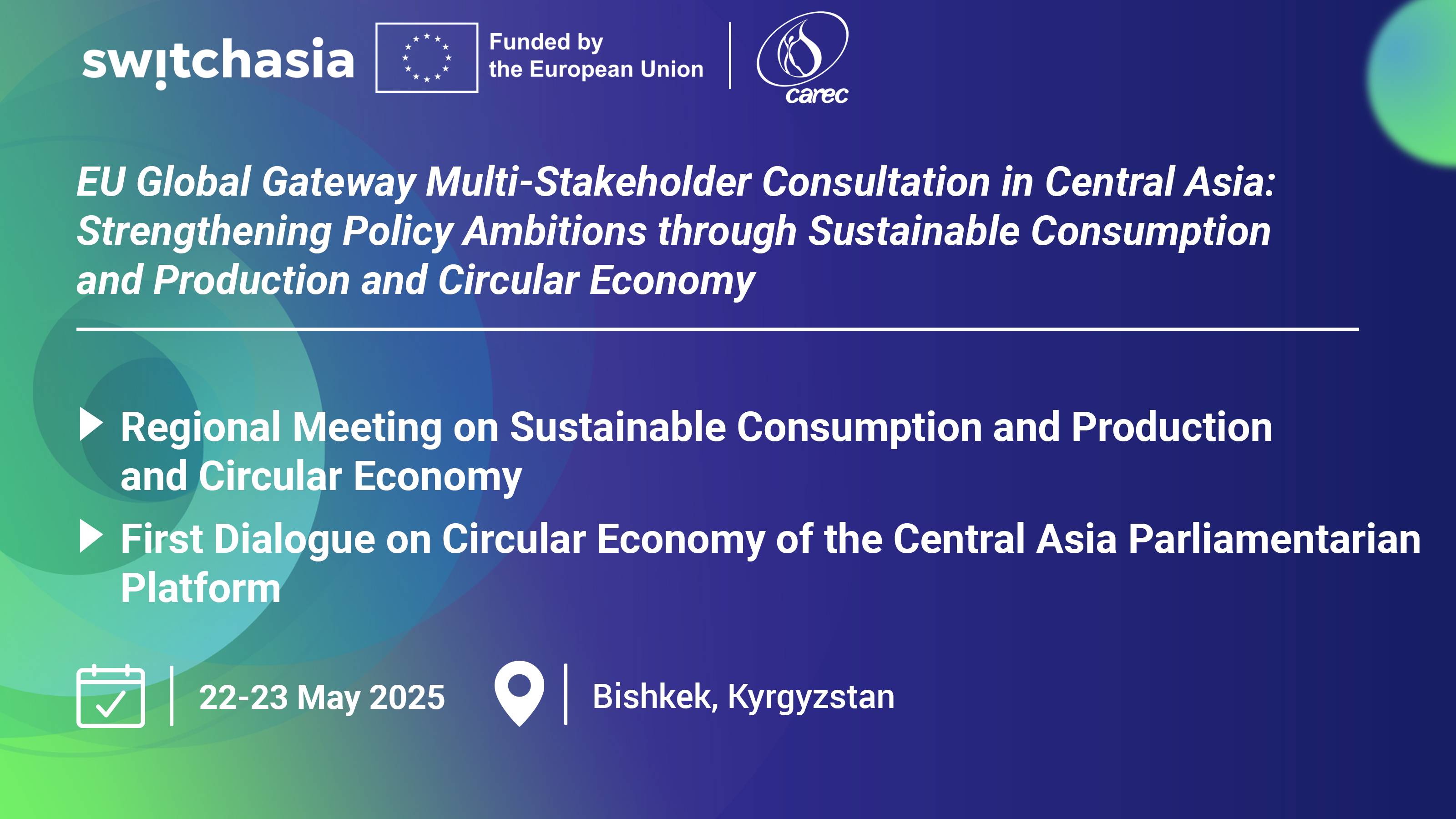 EU Global Gateway Multi-Stakeholder Consultation in Central Asia: Strengthening Policy Ambitions through Sustainable Consumption and Production and Circular Economy