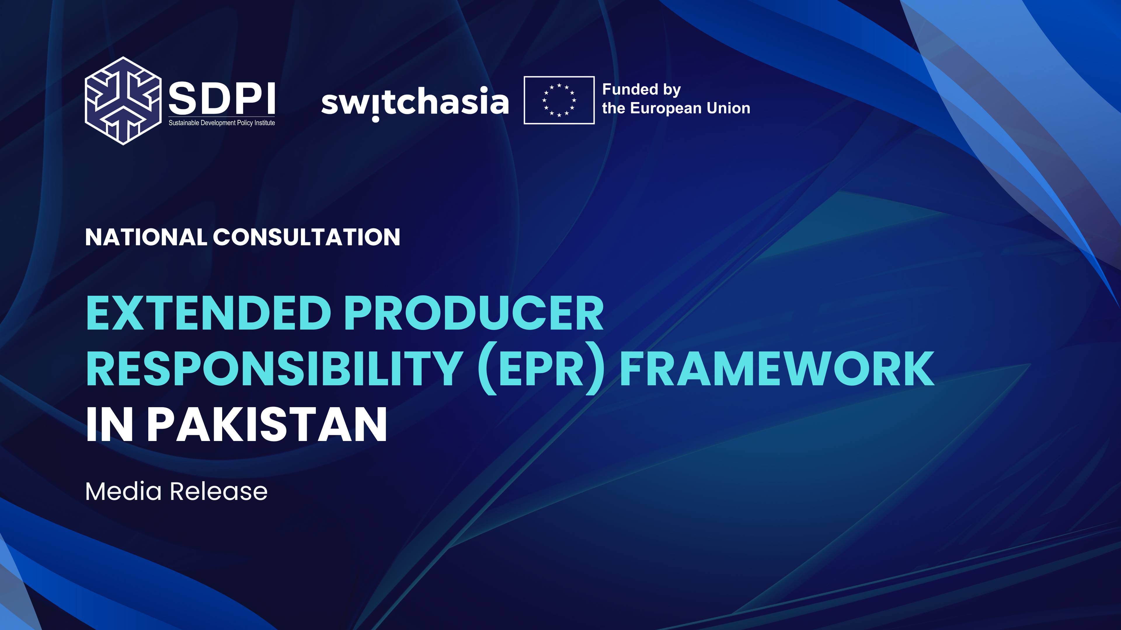 National Consultation Highlights Opportunities and Enablers for EPR Implementation in Pakistan